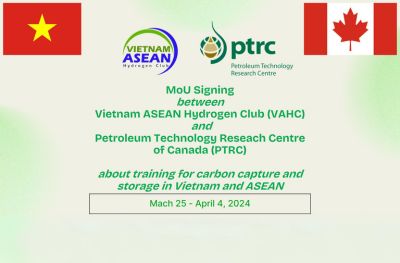SIGNING OF A MEMORANDUM BETWEEN VIETNAM ASEAN HYDROGEN CLUB (VAHC) AND PETROLEUM TECHNOLOGY RESEARCH CANADA (PTRC) ON COOPERATION IN TRAINING ON CARBON RECOVERY AND STORAGE IN VIETNAM AND ASEAN