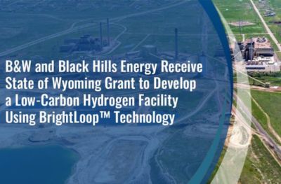 BABCOCK &amp; WILCOX AND BLACK HILLS ENERGY RECEIVE STATE OF WYOMING GRANT TO DEVELOP A LOW-CARBON HYDROGEN FACILITY USING BRIGHTLOOP™ TECHNOLOGY