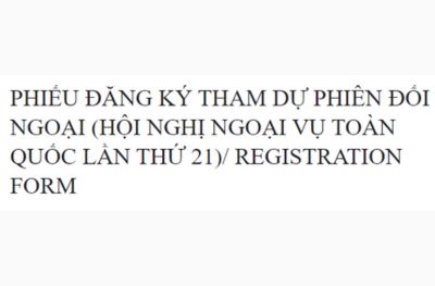 PHIẾU ĐĂNG KÝ HỘI NGHỊ ĐỐI NGOẠI TOÀN QUỐC LẦN THỨ 21