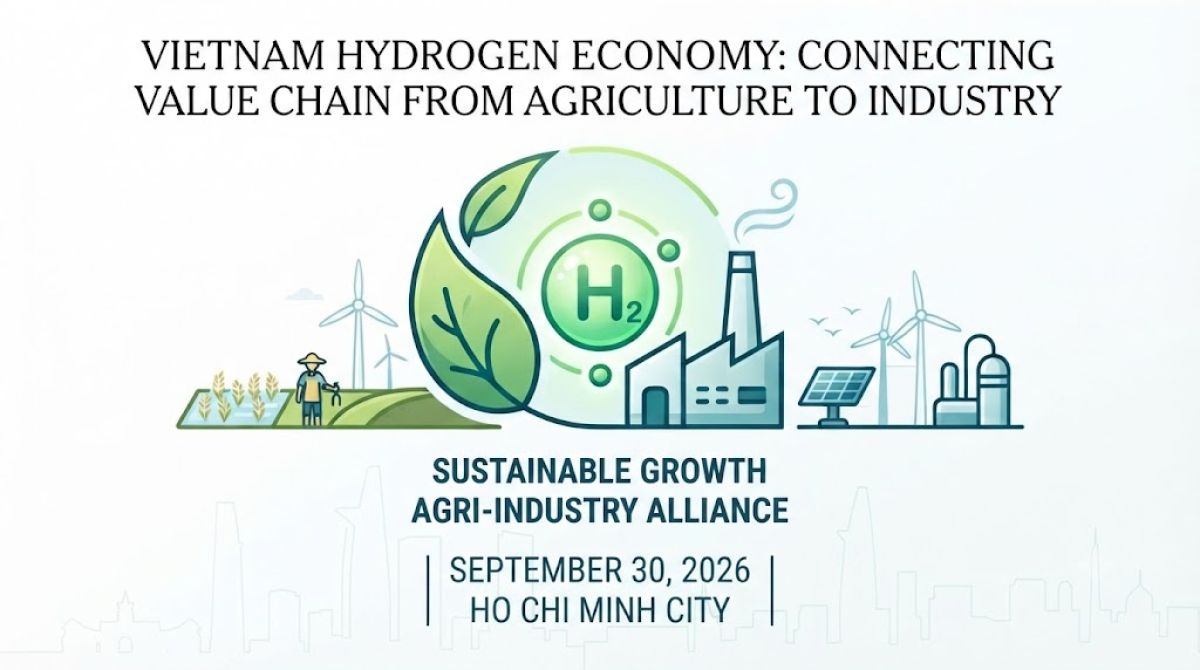CHƯƠNG TR&Igrave;NH HỘI THẢO "NỀN KINH TẾ HYDRO VIỆT NAM &ndash; KẾT NỐI CHUỖI GI&Aacute; TRỊ TỪ N&Ocirc;NG NGHIỆP ĐẾN C&Ocirc;NG NGHIỆP"